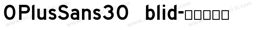 OPlusSans30 blid字体转换